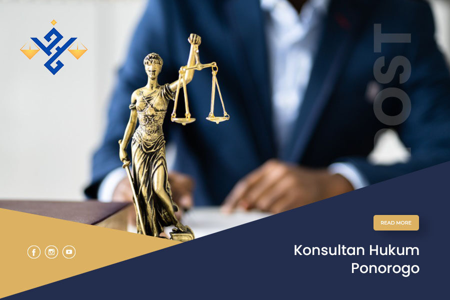 Konsultan Hukum Terbaik Ponorogo