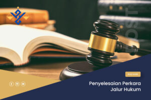 Tips Penyelesaian Perkara Jalur Hukum
